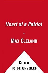 Heart of a Patriot: How I Found the Courage to Survive Vietnam, Walter Reed and Karl Rove (Paperback)