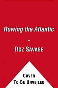 Rowing the Atlantic: Lessons Learned on the Open Ocean (Paperback)