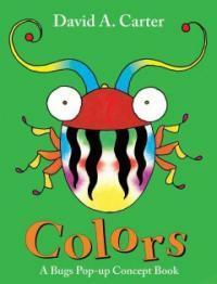 Colors (Hardcover) - A Bugs Pop-up Concept Book