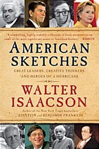 American Sketches: Great Leaders, Creative Thinkers, and Heroes of a Hurricane (Paperback)