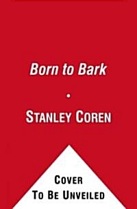 Born to Bark (Hardcover)
