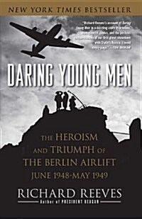 [중고] Daring Young Men: The Heroism and Triumph of the Berlin Airlift, June 1948-May 1949 (Paperback)