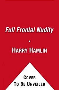 Full Frontal Nudity (Hardcover)