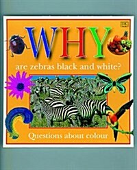 Why Are Zebras Black and White? (Hardcover)