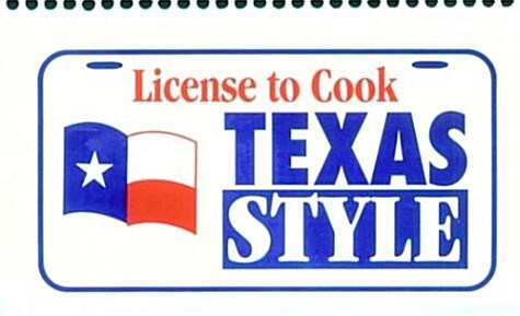 License to Cook Texas Style (Paperback)
