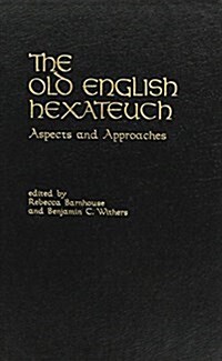 The Old English Hexateuch: Aspects and Approaches (Hardcover)