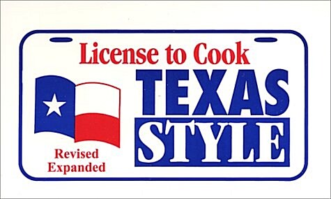 License to Cook Texas Style (Paperback, Spiral, Expanded, RE)
