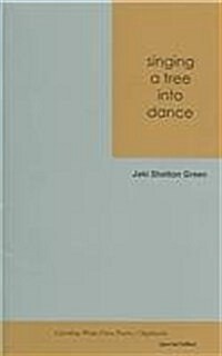 Singing a Tree into Dance (Paperback, Special)