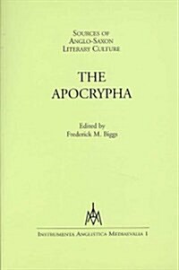 Sources of Anglo-Saxon Literary Culture: The Apocrypha (Paperback, Revised)