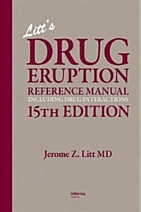 Litts Drug Eruption Reference Manual Including Drug Interactions (Hardcover, 15th)