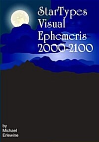 Startypes Visual Ephemeris: 2000-2100 (Paperback)