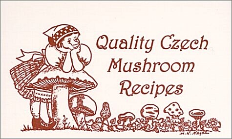 Quality Czech Mushroom Recipes (Paperback, Spiral)