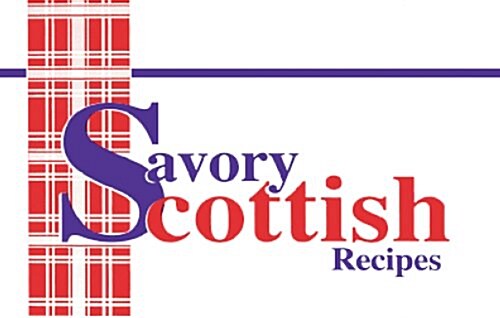 Savory Scottish Recipes (Paperback, Spiral, Reprint)
