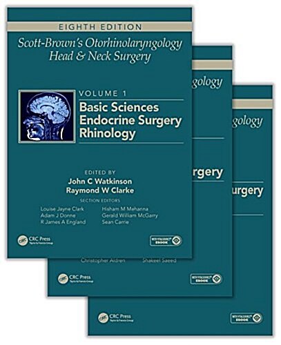 Scott-Browns Otorhinolaryngology and Head and Neck Surgery, Eighth Edition : 3 volume set (Multiple-component retail product, 8 ed)