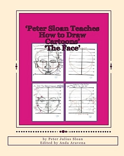 Peter Sloan Teaches How to Draw Cartoons: The Face (Paperback)