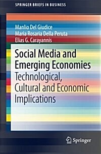 Social Media and Emerging Economies: Technological, Cultural and Economic Implications (Paperback, 2014)