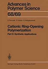 Cationic Ring-Opening Polymerization: 2. Synthetic Applications (Paperback, Softcover Repri)