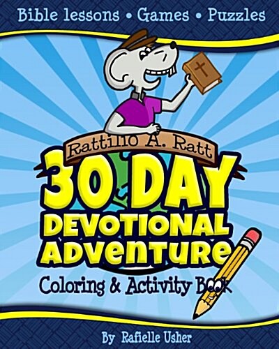 Rattilios 30 Day Devotional Adventure (Paperback, 1st)