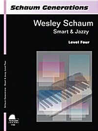 Schaum Generations Wesley Schaum - Smart & Jazzy (Paperback)