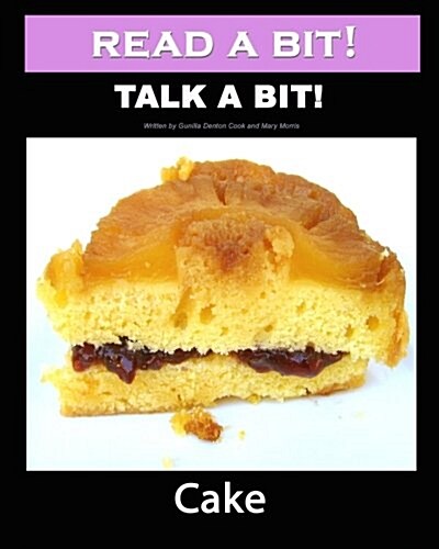 Read a Bit! Talk a Bit!: Cake (Paperback)