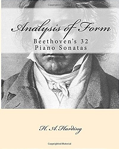 Analysis of Form: Beethovens 32 Piano Sonatas (Paperback)