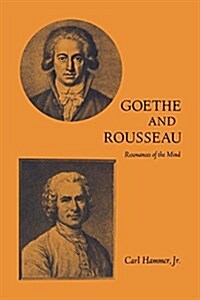 Goethe and Rousseau: Resonances of the Mind (Paperback)