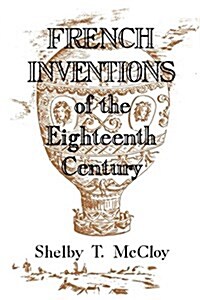 French Inventions of the Eighteenth Century (Paperback)