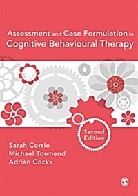 Assessment and Case Formulation in Cognitive Behavioural Therapy (Hardcover)