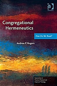 Congregational Hermeneutics : How Do We Read? (Paperback, New ed)