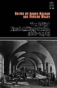 The British Fiscal-Military States, 1660-c.1783 (Hardcover, New ed)