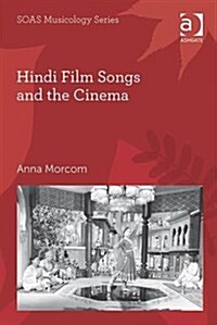 Hindi Film Songs and the Cinema (Paperback)