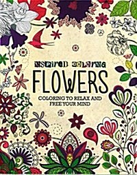 Inspired Coloring Flowers: Coloring to Relax and Free Your Mind (Paperback)