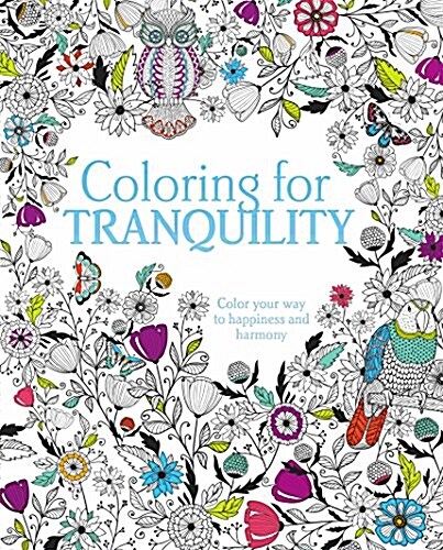Coloring for Tranquility: Color Your Way to Happiness and Harmony (Paperback)