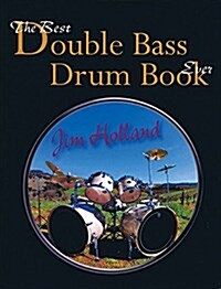 The Best Double Bass Drum Book Ever (Hardcover)