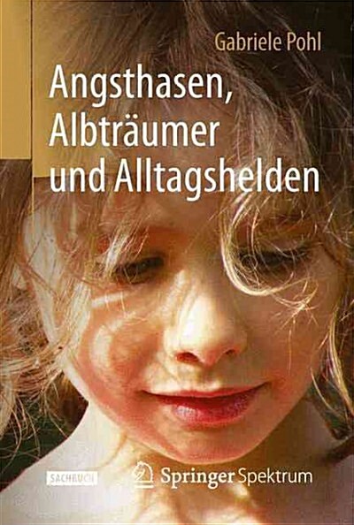 Angsthasen, Albtr?mer Und Alltagshelden (Hardcover, 1. Aufl. 2016)