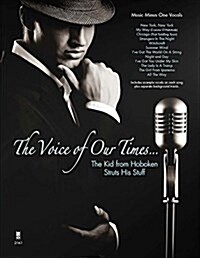 The Voice of Our Times... - The Kid from Hoboken Struts His Stuff (Paperback)