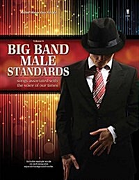 Big Band Male Standards - Volume 6: Songs Associated with the Voice of Our Times (Hardcover)
