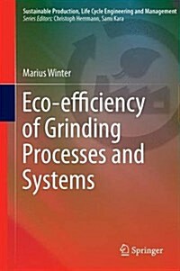 Eco-efficiency of Grinding Processes and Systems (Hardcover)