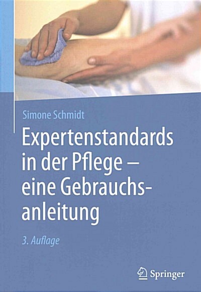 Expertenstandards in Der Pflege - Eine Gebrauchsanleitung (Paperback, 3, 3., Aktualisier)