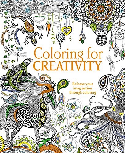 Coloring for Creativity: Release Your Imagination Through Coloring (Paperback)