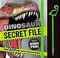 Dinosaur Secret File with Dino Pen: Over 150 Dino Facts and Activities! (Hardcover)