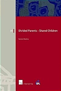 Divided Parents - Shared Children (Paperback)