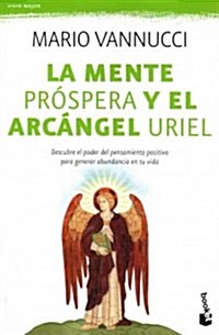 Mente Prospera y El Arcangel Uriel, La: Prosperous Mind and the  Archangel Uriel (Spanish Version) (Paperback)