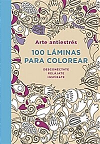 Arte Antiestr?: 100 L?inas Para Colorear (Hardcover)