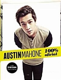 Austin Mahone. Tal Como Pasa. Mi Historia Oficial (Austin Mahone: Just How It Happened: My Official Story) (Paperback)