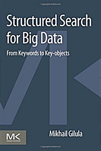 Structured Search for Big Data: From Keywords to Key-Objects (Paperback)
