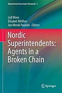 Nordic Superintendents: Agents in a Broken Chain (Hardcover, 2016)