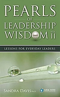 Pearls of Leadership Wisdom, Volume II: Lessons for Everyday Leaders (Hardcover)