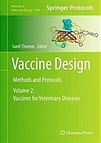Vaccine Design: Methods and Protocols, Volume 2: Vaccines for Veterinary Diseases (Hardcover, 2016)