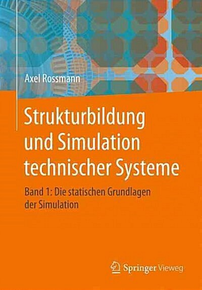 Strukturbildung Und Simulation Technischer Systeme Band 1: Die Statischen Grundlagen Der Simulation (Paperback, 1. Aufl. 2016)